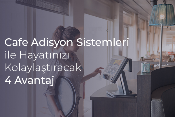 Cafe Adisyon Sistemleri